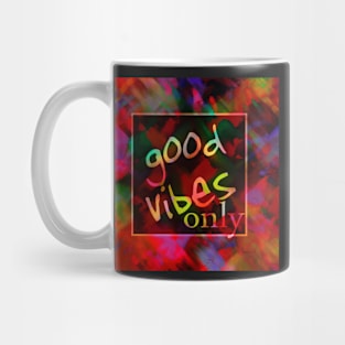 Good Vibes Only Mug